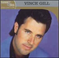 Vince Gill - Platinum & Gold Collection